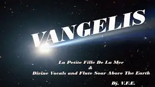 #rockpsicodélico  Vangelis & Divine Vocals and Flute Soar Above The Earth, Óvalo Club Dj, V.F.E.