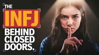 You WON'T BELIEVE What INFJs Are REALLY Like When Alone!