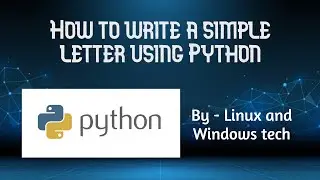 How to write a letter using Python (make your  digital letter look more attractive!!!!)