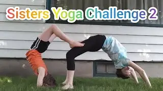 Sisters yoga challenge (part 2)