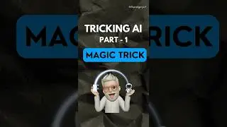 🪄 Fooling AI with a magic trick 