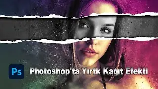 Photoshop'ta Yırtık Kağıt Efekti Nasıl Hazırlanır - Photohopta Yırtık Kağıt Efekti