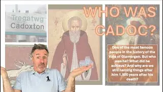 The Life of St Cadoc of Llancarfan. 6th Century Welsh saint