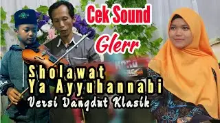 Cek Sound Sholawat Ya Ayyuhannabi versi dangdut klasik