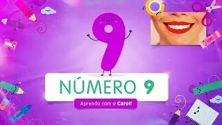 Número 9 💜 Vamos conhecer e aprender a falar um número novo? E mais vídeos!