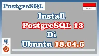Install PostgreSQL 13 di Ubuntu 18.04.6