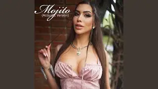 Mojito (Acoustic Version)