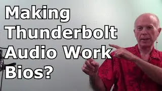 Making Thunderbolt Audio Work - Titan Ridge or Maple Ridge Do You need Bios Support