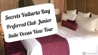 ROOM TOUR of Secrets Vallarta Bay Puerto Vallarta Preferred Club Suite
