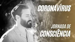 Coronavirus - Journey of Consciousness