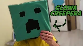 ROBIĘ GŁOWĘ CREEPERA Z MINECRAFT :d