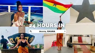 24 HOURS WITH ME IN ACCRA! || GHANA VLOG || #ghana #accra #vlog