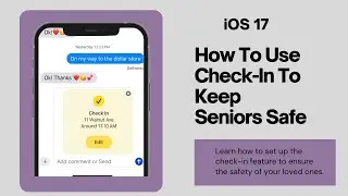 How To Use the Check In Feature in iOS 17 To Keep Seniors Safe