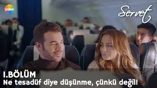 Servet 1. Bölüm | 