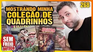 Mostrando minha COLEÇÃO DE QUADRINHOS AO VIVO! – Papo no Boteco - PODCAST SEM FREIO #268