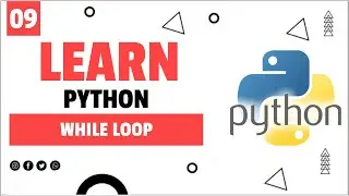 #9 Python While Loop | Python Tutorial for Beginners | Learn Python Programming