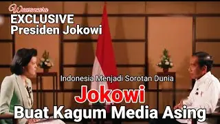 Indonesia Menjadi Sorotan Dunia-Jokowi Buat Media Asing Kagum | Wawancara Exclusive Jokowidodo