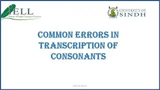 Common Errors in Transcription of Consonants