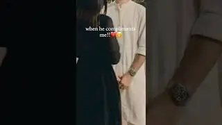 When he compliments you 🦋 🙈💓 | Cute Couple Status | Romantic Couple Status #shorts #aestheticedit