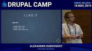 Alexander Dubovskoy - Сравнение инструментов локальной разработки: docker4drupal, lando, docksal