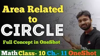 Area Related to Circle Class 10 Chapter 11| Full Concept in #oneshot