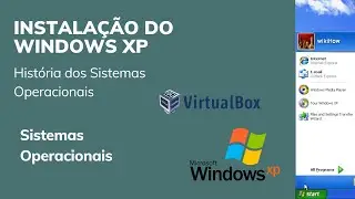 História dos Sistemas  Operacionais  - Instalação do Windows XP