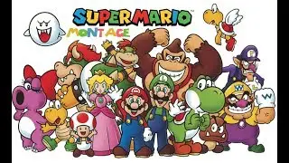 Mario Character Montage 4 (2018)