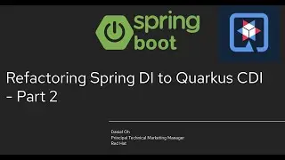 Refactoring Spring DI to Quarkus CDI - Part 2