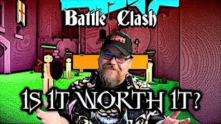 IS IT WORTH IT: BATTLE CLASH