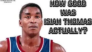 How Good Was Isiah Thomas?
