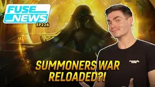The Fuse News Ep. 226: The Summoners War Reloaded Update is Coming Soon!