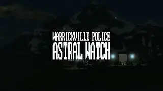 warrickville police — astral watch | chapter 1 ROBLOX teaser