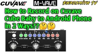 How to Record Cuvave Cube Baby to Android Phone | Cuvave Cube Baby to Android Phone Tutorial