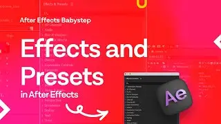 18 Learn Adobe After Effects 2025 - Effects and Presets