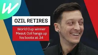 World Cup winner Mesut Ozil retires from football | International Football 2022/23
