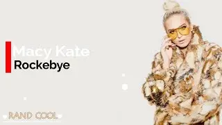 ROCKABYE   Clean Bandit ft  Sean Paul and Anne Marie   Macy Kate Cover Lyrics