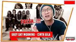 GREY SKY MORNING - CINTA GILA 