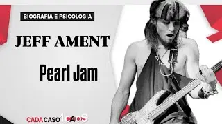 JEFF AMENT DO PEARL JAM NO CADA CASO UM CAOS - Música e Psicologia