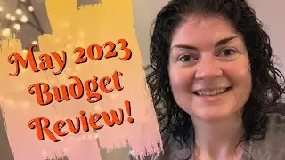 May 2023 Budget Review • 40% FI • Financial Independence Retire Early