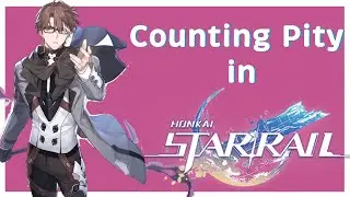 HOW TO COUNT YOUR PITY IN HONKAI STAR RAIL - Beginners Guide