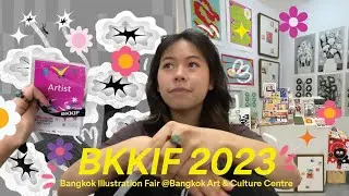 how i got into bkkif (twice!) - Bangkok Illustration Fair 2023