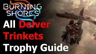 Horizon Burning Shores All Delver Trinkets - Recovered the Delvers' Trove Trophy Guide