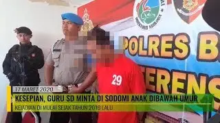 KESEPIAN, GURU SD MINTA DI SODOMI ANAK DIBAWAH UMUR - BERAU VISIONTV