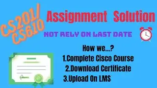 CS610 & cs201 Assignment 1 Solution || Fall 2023 ||How we download certificate