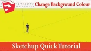 HOW TO CHANGE BACKGROUND COLOUR IN SKETCHUP