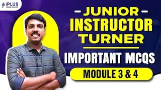 Junior Instructor Turner | Important Questions from Module 3 & 4