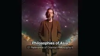 Alan Watts - Philosophies of Asia - 01 Relevance of Oriental Philosophy II