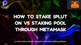 HOW TO STAKE $PLUT TOKENS ON V5 STAKING OF THE PLUTOS NETWORK
