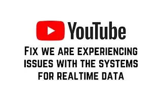 Fix We Are Experiencing Issues With The Systems For Realtime Data Yt Studio | Real Time Data Problem