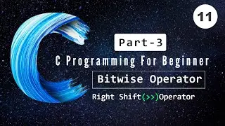 Bitwise Operators in C(Part 3) RightShift Operator | C Programming For Beginner | 11 | Elkick